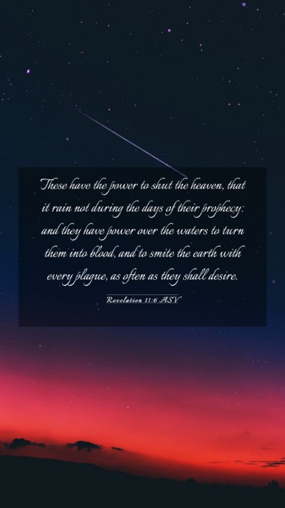 Picture 03 - Revelation 11:6 ASV Mobile Phone Wallpaper - These have the power to shut the heaven, that it - Mobile Bible Verse Wallpaper
