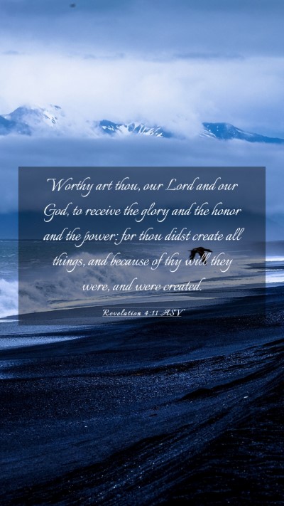 Picture 03 - Revelation 4:11 ASV Mobile Phone Wallpaper - Worthy art thou, our Lord and our God, to receive - Mobile Bible Verse Wallpaper