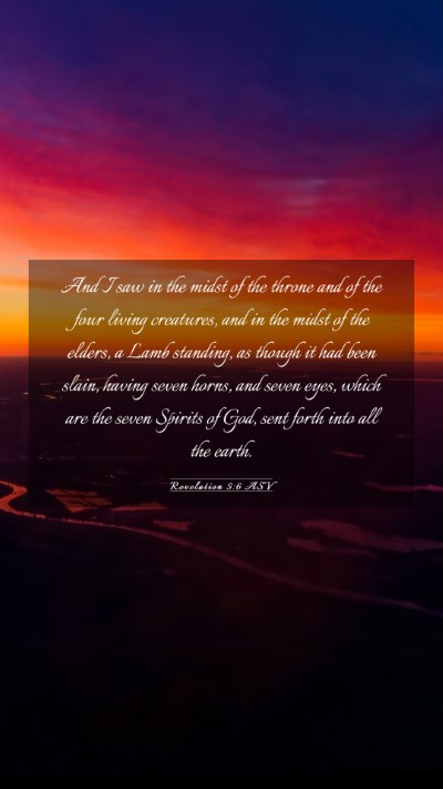 Picture 03 - Revelation 5:6 ASV Mobile Phone Wallpaper - And I saw in the midst of the throne and of the - Mobile Bible Verse Wallpaper