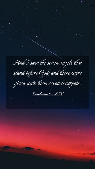 Picture 03 - Revelation 8:2 ASV Mobile Phone Wallpaper - And I saw the seven angels that stand before God; - Mobile Bible Verse Wallpaper