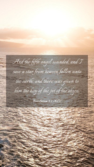 Picture 03 - Revelation 9:1 ASV Mobile Phone Wallpaper - And the fifth angel sounded, and I saw a star - Mobile Bible Verse Wallpaper
