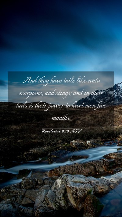 Picture 03 - Revelation 9:10 ASV Mobile Phone Wallpaper - And they have tails like unto scorpions, and - Mobile Bible Verse Wallpaper