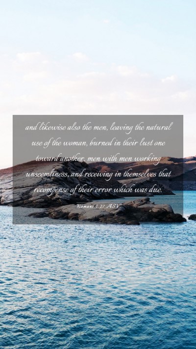 Picture 03 - Romans 1:27 ASV Mobile Phone Wallpaper - and likewise also the men, leaving the natural - Mobile Bible Verse Wallpaper