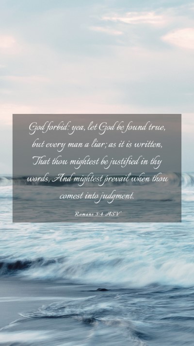 Picture 03 - Romans 3:4 ASV Mobile Phone Wallpaper - God forbid: yea, let God be found true, but every - Mobile Bible Verse Wallpaper