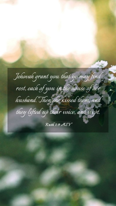 Picture 03 - Ruth 1:9 ASV Mobile Phone Wallpaper - Jehovah grant you that ye may find rest, each of - Mobile Bible Verse Wallpaper