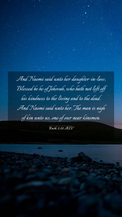 Picture 03 - Ruth 2:20 ASV Mobile Phone Wallpaper - And Naomi said unto her daughter-in-law, Blessed - Mobile Bible Verse Wallpaper