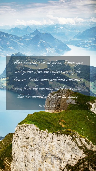 Picture 03 - Ruth 2:7 ASV Mobile Phone Wallpaper - And she said, Let me glean, I pray you, and - Mobile Bible Verse Wallpaper