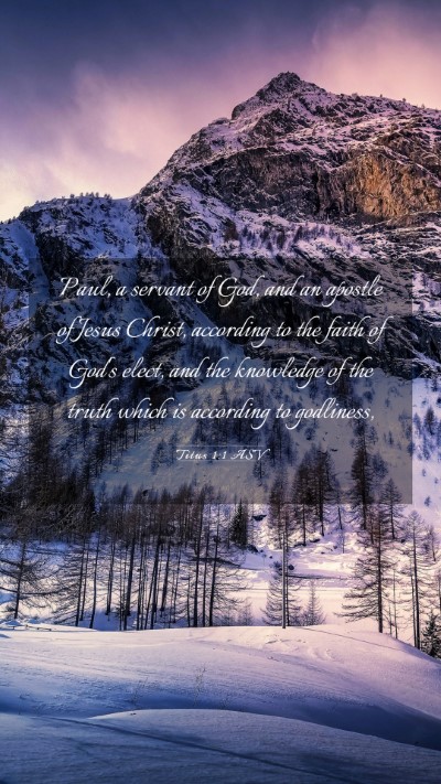 Picture 03 - Titus 1:1 ASV Mobile Phone Wallpaper - Paul, a servant of God, and an apostle of Jesus - Mobile Bible Verse Wallpaper