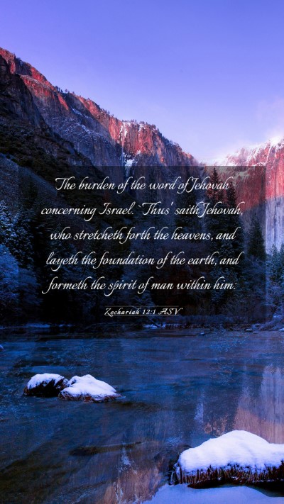 Picture 03 - Zechariah 12:1 ASV Mobile Phone Wallpaper - The burden of the word of Jehovah concerning - Mobile Bible Verse Wallpaper