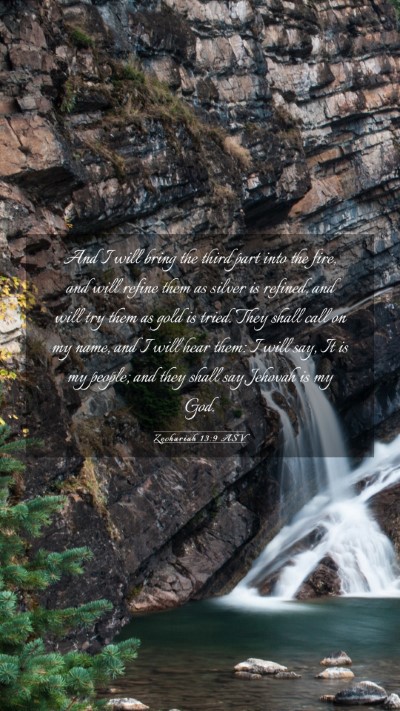 Picture 03 - Zechariah 13:9 ASV Mobile Phone Wallpaper - And I will bring the third part into the fire, - Mobile Bible Verse Wallpaper