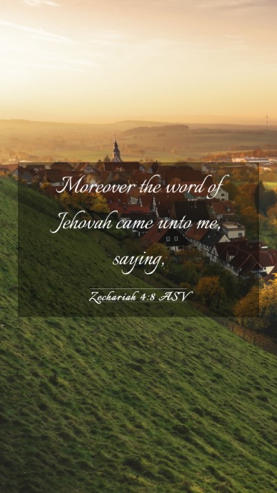 Picture 03 - Zechariah 4:8 ASV Mobile Phone Wallpaper - Moreover the word of Jehovah came unto me, - Mobile Bible Verse Wallpaper