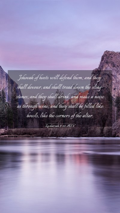 Picture 03 - Zechariah 9:15 ASV Mobile Phone Wallpaper - Jehovah of hosts will defend them; and they shall - Mobile Bible Verse Wallpaper