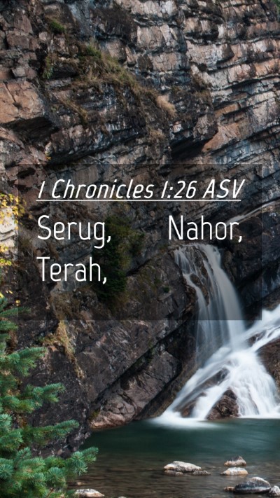 Picture 04 - 1 Chronicles 1:26 ASV Mobile Phone Wallpaper - Serug, Nahor, - Mobile Bible Verse Wallpaper