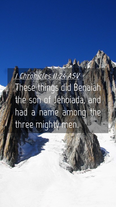 Picture 04 - 1 Chronicles 11:24 ASV Mobile Phone Wallpaper - These things did Benaiah the son of Jehoiada, and - Mobile Bible Verse Wallpaper