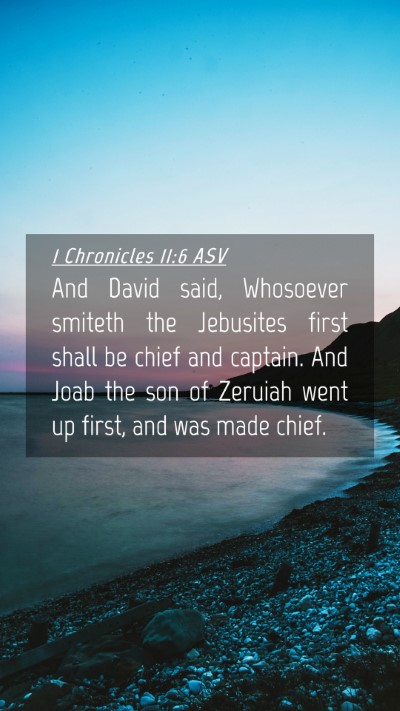 Picture 04 - 1 Chronicles 11:6 ASV Mobile Phone Wallpaper - And David said, Whosoever smiteth the Jebusites - Mobile Bible Verse Wallpaper