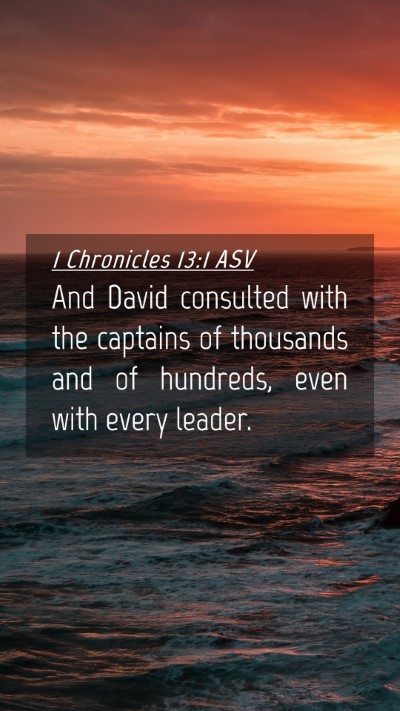 Picture 04 - 1 Chronicles 13:1 ASV Mobile Phone Wallpaper - And David consulted with the captains of - Mobile Bible Verse Wallpaper