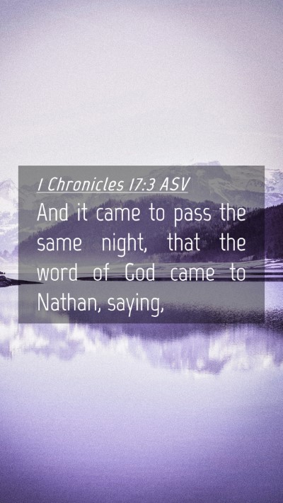 Picture 04 - 1 Chronicles 17:3 ASV Mobile Phone Wallpaper - And it came to pass the same night, that the word - Mobile Bible Verse Wallpaper