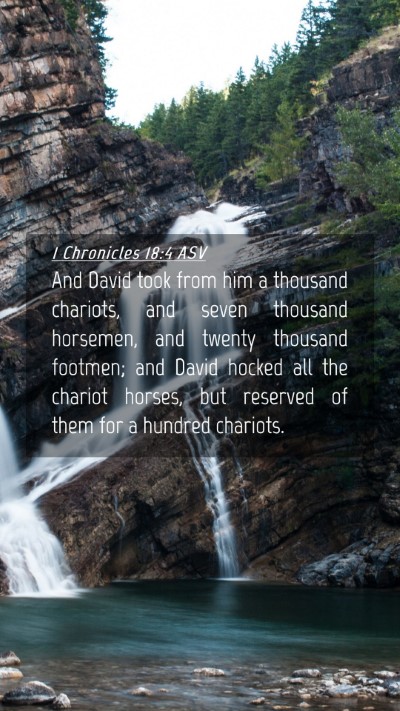 Picture 04 - 1 Chronicles 18:4 ASV Mobile Phone Wallpaper - And David took from him a thousand chariots, and - Mobile Bible Verse Wallpaper