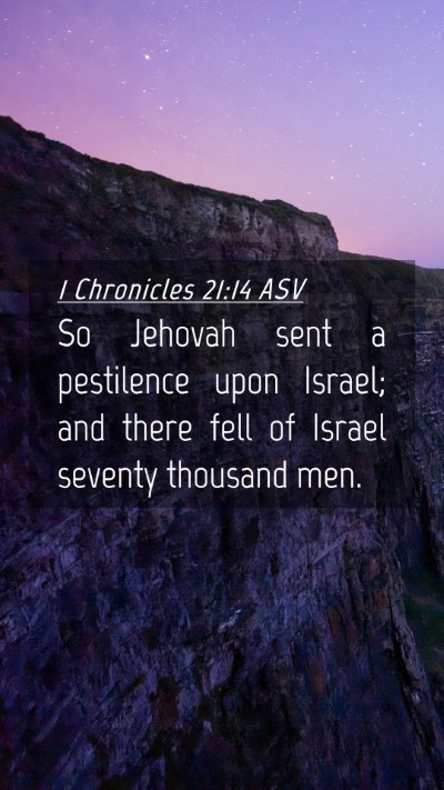 Picture 04 - 1 Chronicles 21:14 ASV Mobile Phone Wallpaper - So Jehovah sent a pestilence upon Israel; and - Mobile Bible Verse Wallpaper