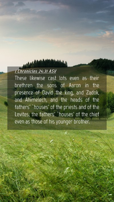 Picture 04 - 1 Chronicles 24:31 ASV Mobile Phone Wallpaper - These likewise cast lots even as their brethren - Mobile Bible Verse Wallpaper