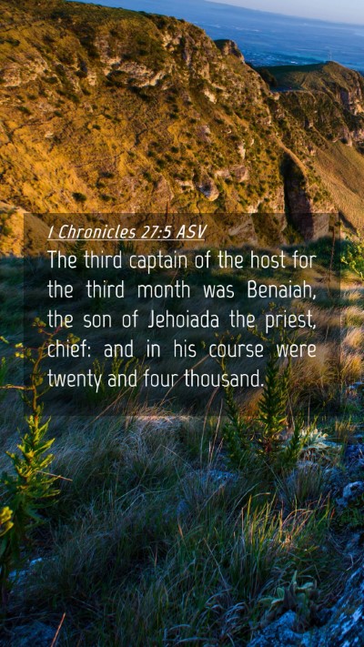 Picture 04 - 1 Chronicles 27:5 ASV Mobile Phone Wallpaper - The third captain of the host for the third month - Mobile Bible Verse Wallpaper
