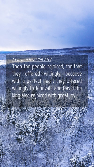 Picture 04 - 1 Chronicles 29:9 ASV Mobile Phone Wallpaper - Then the people rejoiced, for that they offered - Mobile Bible Verse Wallpaper