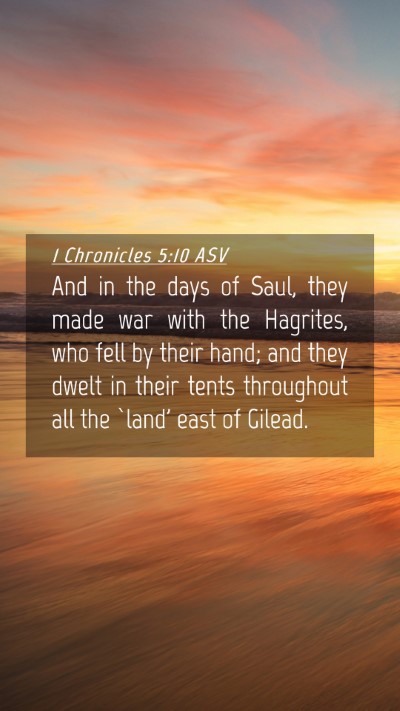 Picture 04 - 1 Chronicles 5:10 ASV Mobile Phone Wallpaper - And in the days of Saul, they made war with the - Mobile Bible Verse Wallpaper