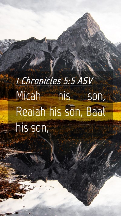 Picture 04 - 1 Chronicles 5:5 ASV Mobile Phone Wallpaper - Micah his son, Reaiah his son, Baal his - Mobile Bible Verse Wallpaper