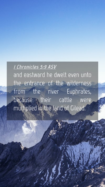 Picture 04 - 1 Chronicles 5:9 ASV Mobile Phone Wallpaper - and eastward he dwelt even unto the entrance of - Mobile Bible Verse Wallpaper