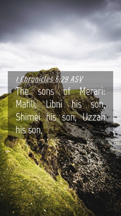 Picture 04 - 1 Chronicles 6:29 ASV Mobile Phone Wallpaper - The sons of Merari: Mahli, Libni his son, Shimei - Mobile Bible Verse Wallpaper