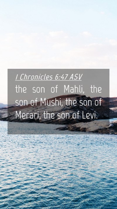 Picture 04 - 1 Chronicles 6:47 ASV Mobile Phone Wallpaper - the son of Mahli, the son of Mushi, the son of - Mobile Bible Verse Wallpaper