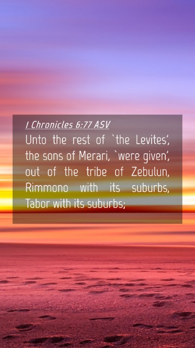 Picture 04 - 1 Chronicles 6:77 ASV Mobile Phone Wallpaper - Unto the rest of `the Levites', the sons of - Mobile Bible Verse Wallpaper