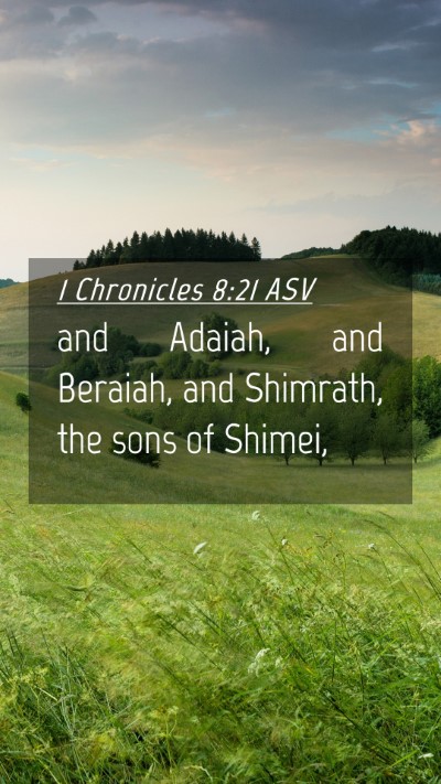 Picture 04 - 1 Chronicles 8:21 ASV Mobile Phone Wallpaper - and Adaiah, and Beraiah, and Shimrath, the sons - Mobile Bible Verse Wallpaper
