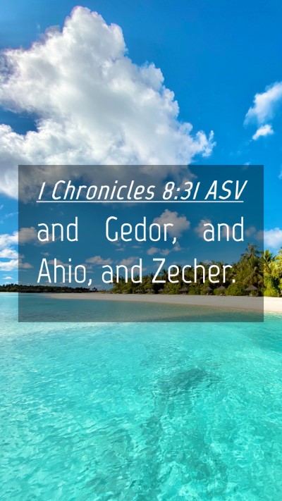 Picture 04 - 1 Chronicles 8:31 ASV Mobile Phone Wallpaper - and Gedor, and Ahio, and - Mobile Bible Verse Wallpaper
