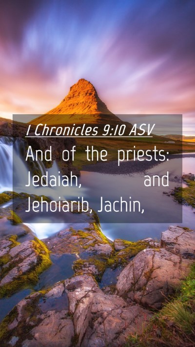 Picture 04 - 1 Chronicles 9:10 ASV Mobile Phone Wallpaper - And of the priests: Jedaiah, and Jehoiarib, - Mobile Bible Verse Wallpaper