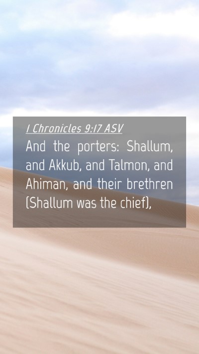 Picture 04 - 1 Chronicles 9:17 ASV Mobile Phone Wallpaper - And the porters: Shallum, and Akkub, and Talmon, - Mobile Bible Verse Wallpaper