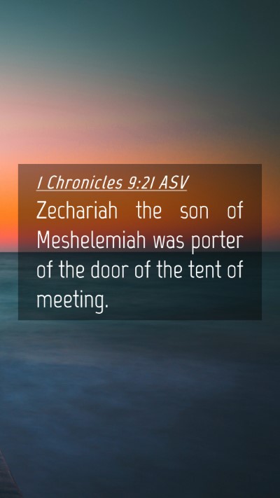 Picture 04 - 1 Chronicles 9:21 ASV Mobile Phone Wallpaper - Zechariah the son of Meshelemiah was porter of - Mobile Bible Verse Wallpaper