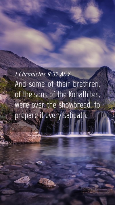 Picture 04 - 1 Chronicles 9:32 ASV Mobile Phone Wallpaper - And some of their brethren, of the sons of the - Mobile Bible Verse Wallpaper