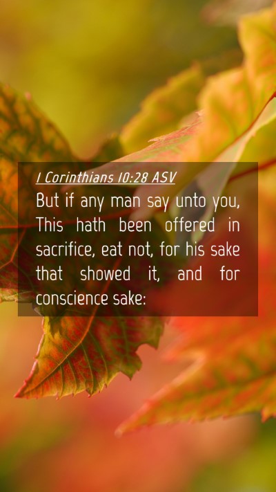 Picture 04 - 1 Corinthians 10:28 ASV Mobile Phone Wallpaper - But if any man say unto you, This hath been - Mobile Bible Verse Wallpaper