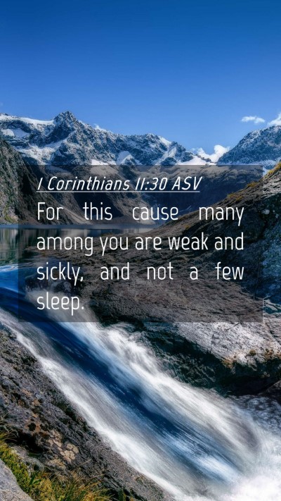 Picture 04 - 1 Corinthians 11:30 ASV Mobile Phone Wallpaper - For this cause many among you are weak and - Mobile Bible Verse Wallpaper
