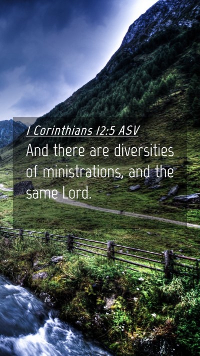 Picture 04 - 1 Corinthians 12:5 ASV Mobile Phone Wallpaper - And there are diversities of ministrations, and - Mobile Bible Verse Wallpaper
