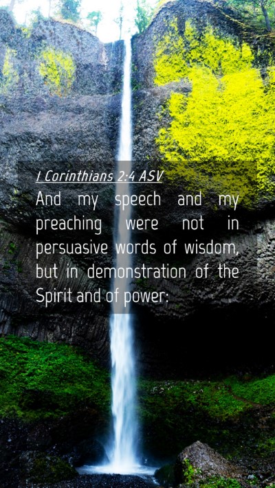 Picture 04 - 1 Corinthians 2:4 ASV Mobile Phone Wallpaper - And my speech and my preaching were not in - Mobile Bible Verse Wallpaper