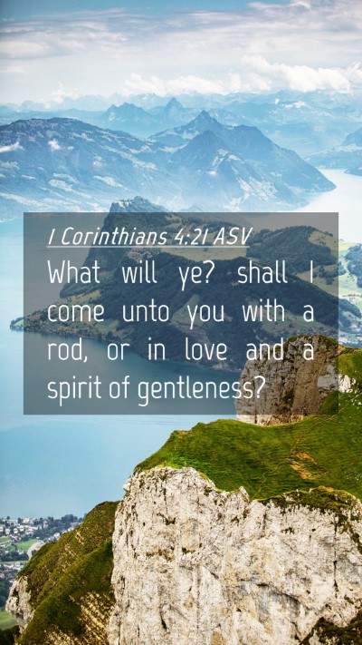 Picture 04 - 1 Corinthians 4:21 ASV Mobile Phone Wallpaper - What will ye? shall I come unto you with a rod, - Mobile Bible Verse Wallpaper