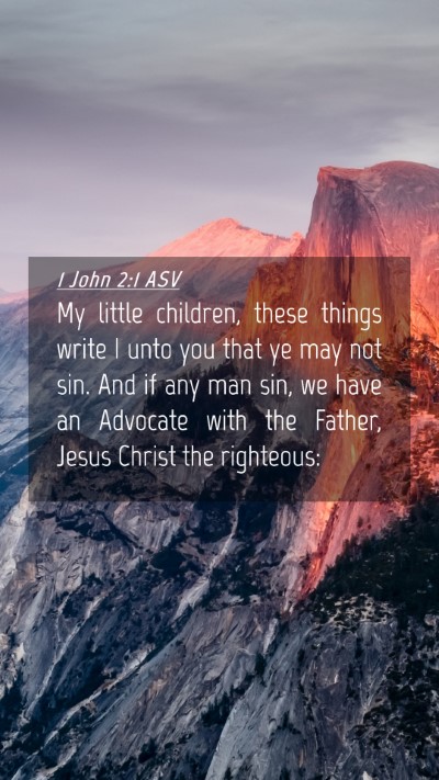 Picture 04 - 1 John 2:1 ASV Mobile Phone Wallpaper - My little children, these things write I unto you - Mobile Bible Verse Wallpaper