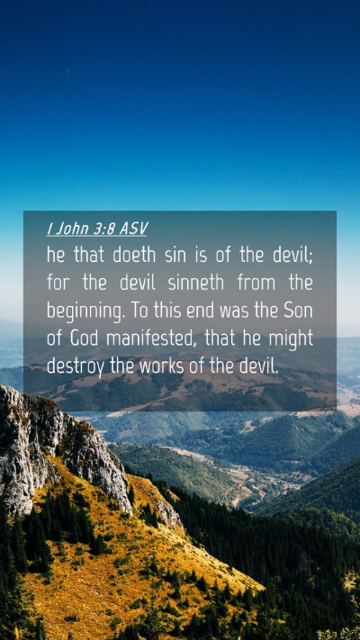 Picture 04 - 1 John 3:8 ASV Mobile Phone Wallpaper - he that doeth sin is of the devil; for the devil - Mobile Bible Verse Wallpaper