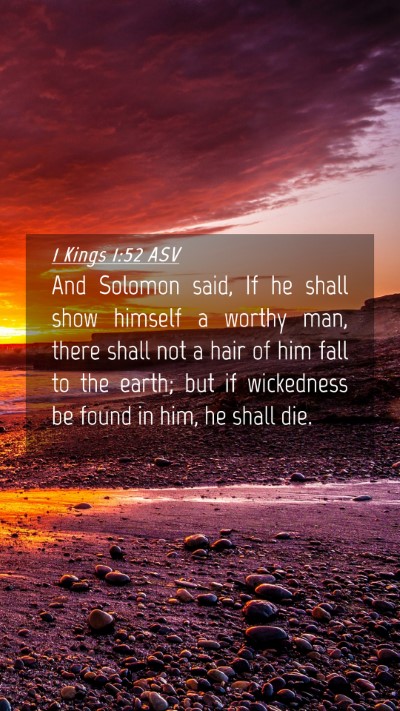 Picture 04 - 1 Kings 1:52 ASV Mobile Phone Wallpaper - And Solomon said, If he shall show himself a - Mobile Bible Verse Wallpaper