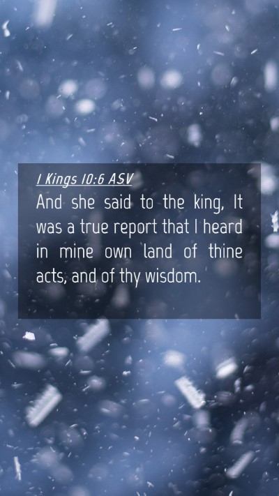 Picture 04 - 1 Kings 10:6 ASV Mobile Phone Wallpaper - And she said to the king, It was a true report - Mobile Bible Verse Wallpaper