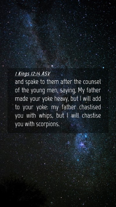 Picture 04 - 1 Kings 12:14 ASV Mobile Phone Wallpaper - and spake to them after the counsel of the young - Mobile Bible Verse Wallpaper