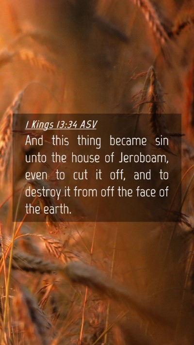 Picture 04 - 1 Kings 13:34 ASV Mobile Phone Wallpaper - And this thing became sin unto the house of - Mobile Bible Verse Wallpaper