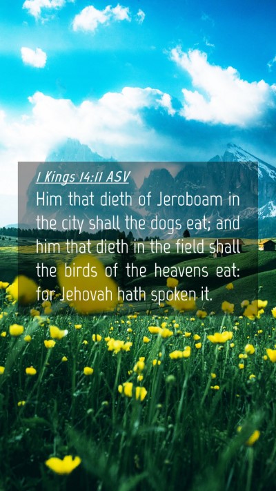 Picture 04 - 1 Kings 14:11 ASV Mobile Phone Wallpaper - Him that dieth of Jeroboam in the city shall the - Mobile Bible Verse Wallpaper